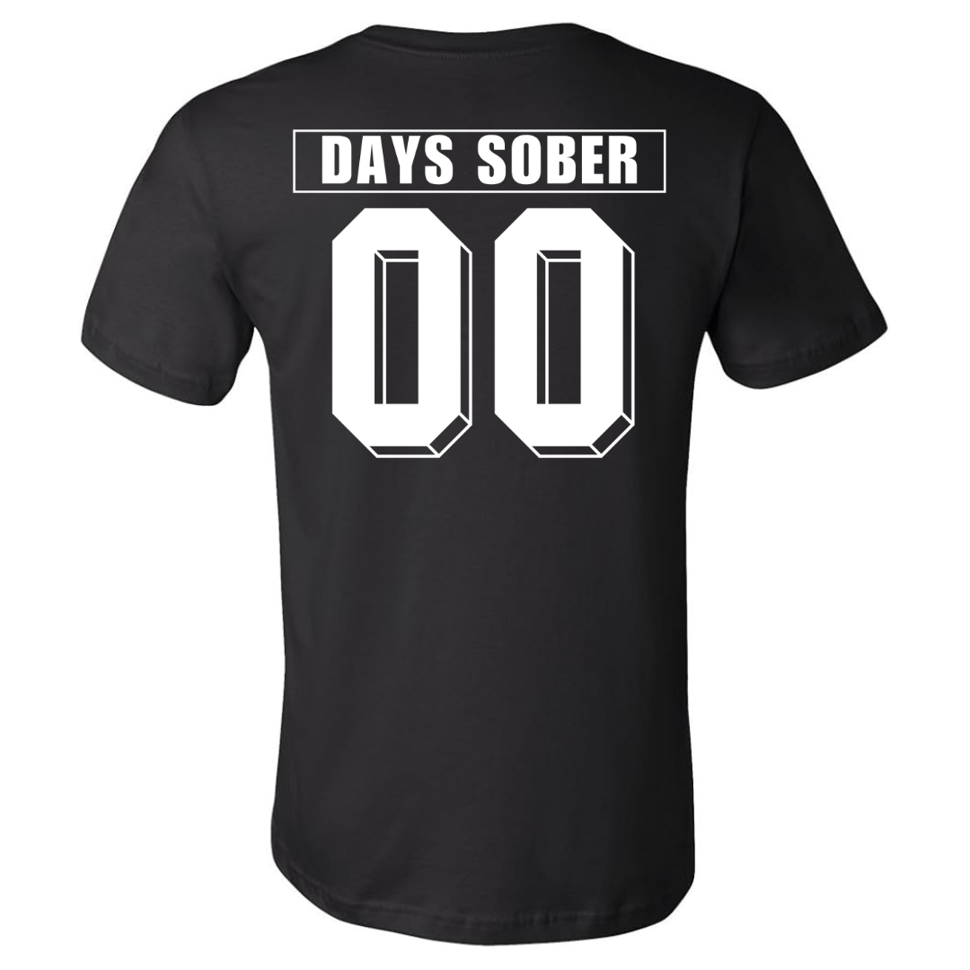 0 DAYS SOBER- TEE