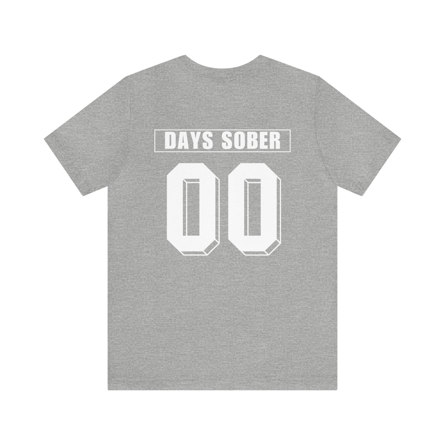 0 DAYS SOBER- TEE