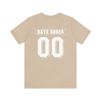 0 DAYS SOBER- TEE