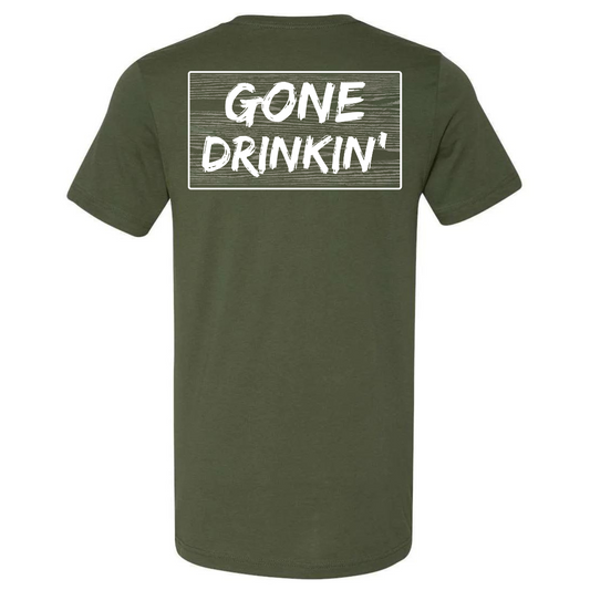 GONE DRINKIN'- TEE