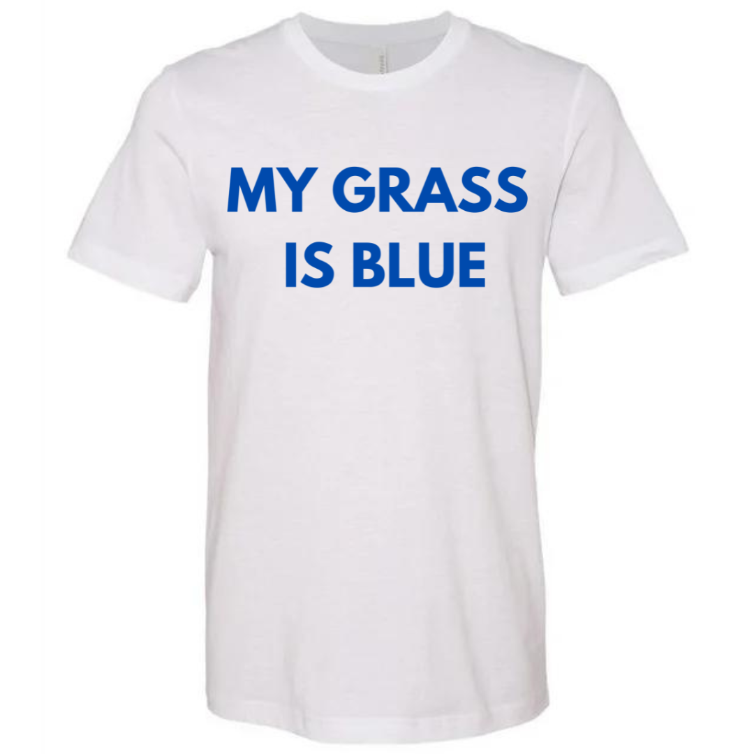 My grass is blue- Tee