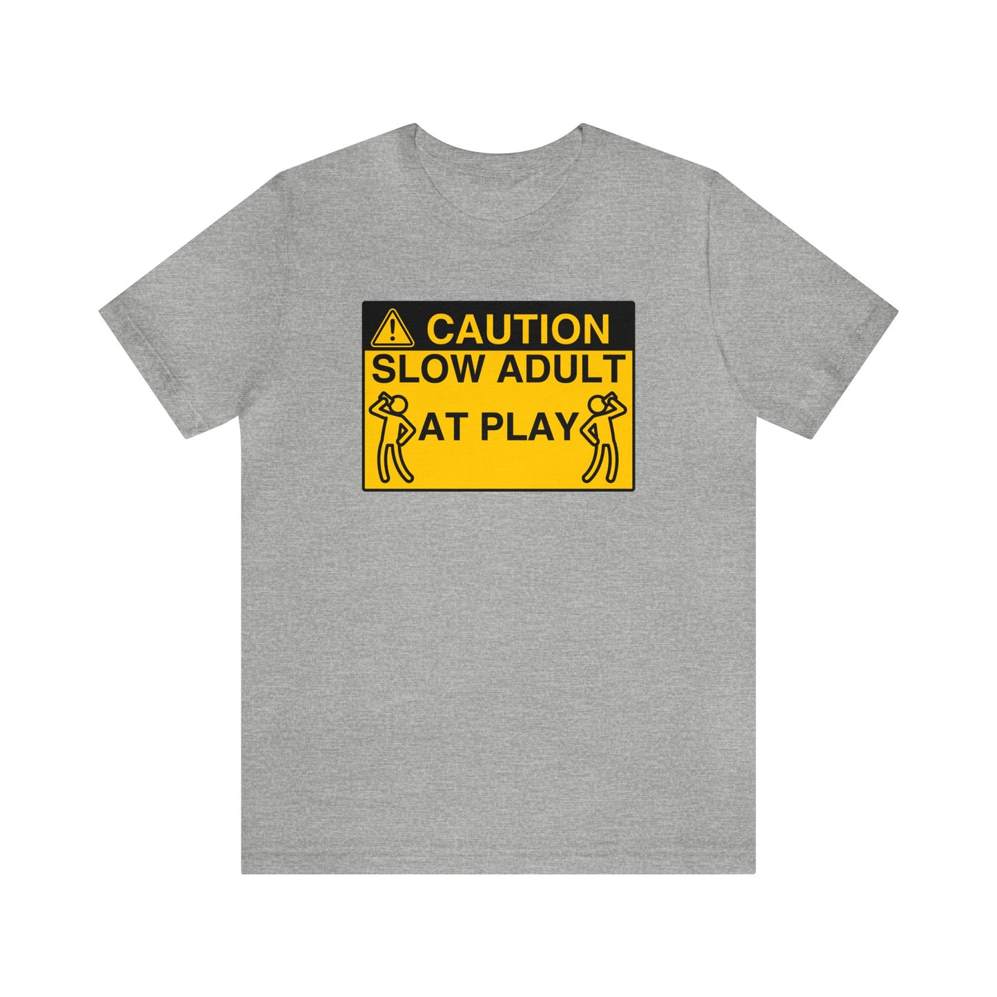 SLOW ADULT AT PLAY (FRONT)- TEE