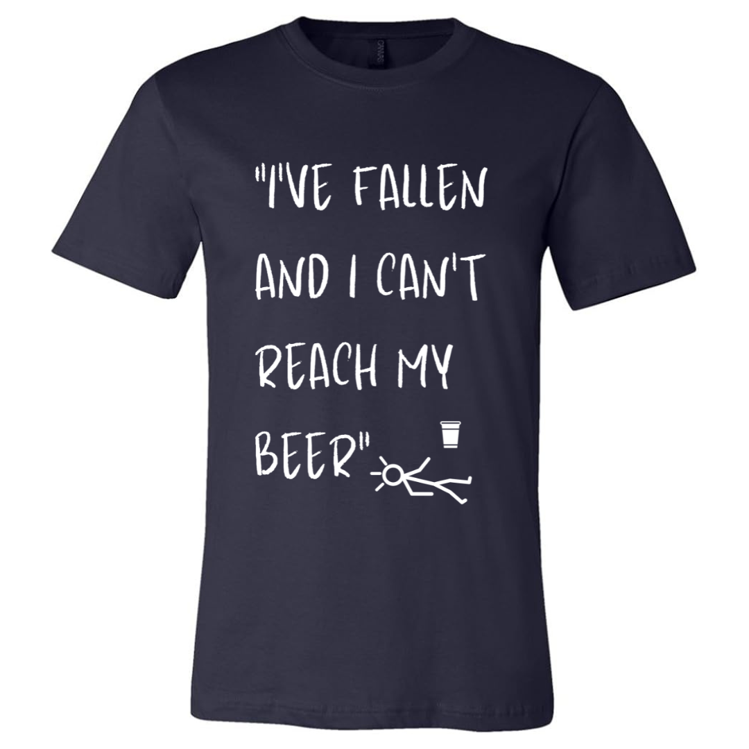 "I CAN'T REACH MY BEER"- Tee
