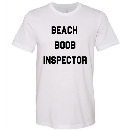 BEACH BOOB INSPECTOR- Tee