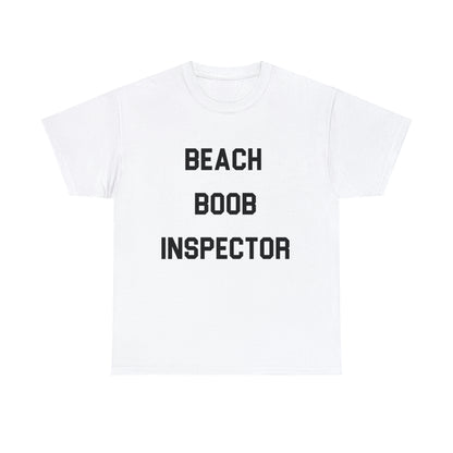 BEACH BOOB INSPECTOR- Tee